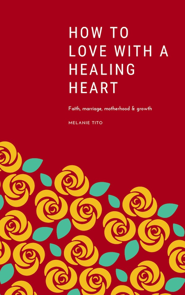 Book cover for How to love with a healing heart by Melanie Tito