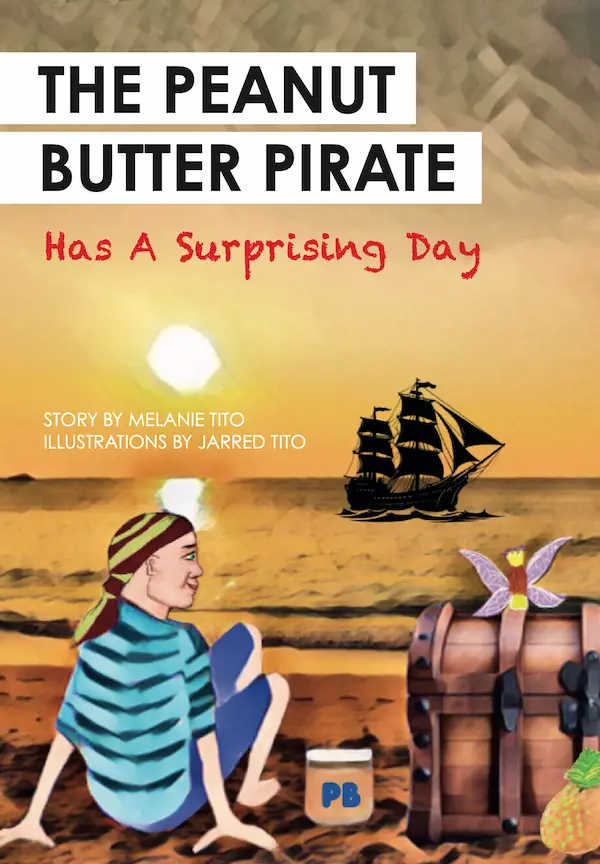 Cover for The Peanut Butter Pirate Has A Surprising Day by Melanie and Jarred Tito